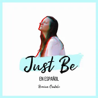 Just Be (Español) by Romina Cantale