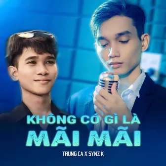 Không Có Gì Là Mãi Mãi by Synz K