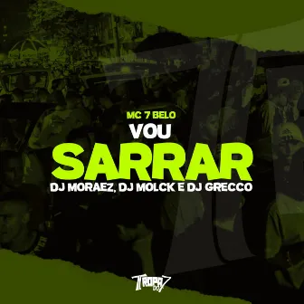 Vou Sarrar by DJ Grecco