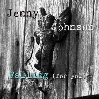 Falling (For You) by Jenny Johnson