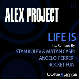 Life Is by Alex Project