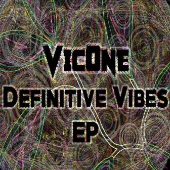 Definitive Vibes EP by VicOne