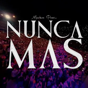 Nunca MÁS by Markos Possi