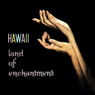 Hawaii Land of Enchantment by Jack de Mello