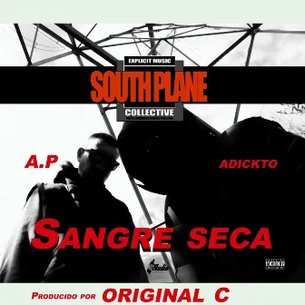 SANGRE SECA by Southplane