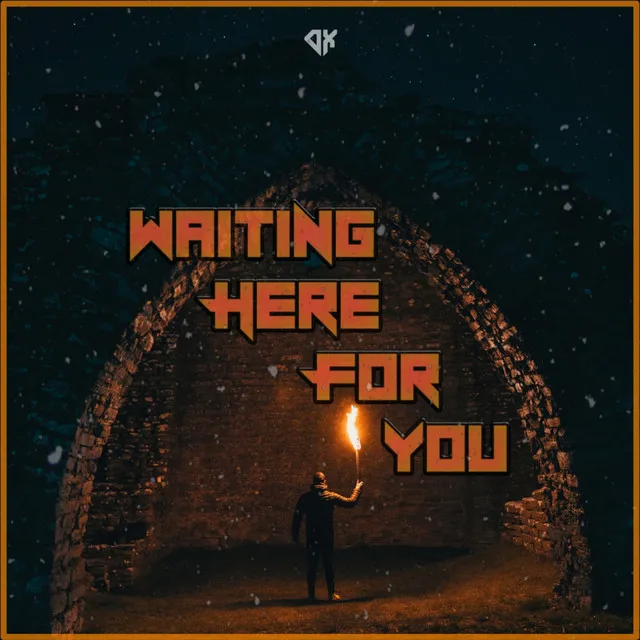 Waiting Here For You