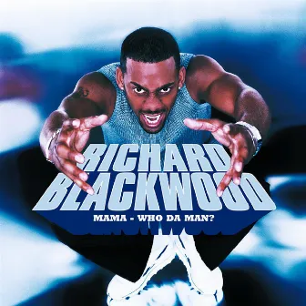 Mama - Who Da Man (Remixes) by Richard Blackwood