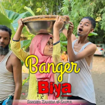 Banger Biya by Saiful