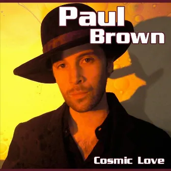 Cosmic Love (2011 Edition) by Paul Brown