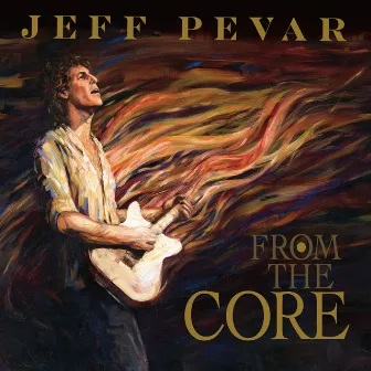 From the Core by Jeff Pevar