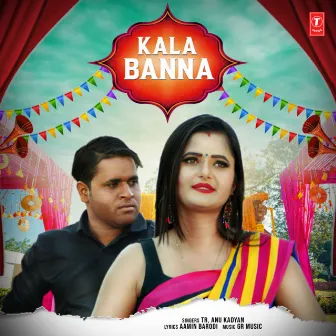 Kala Banna by Tr