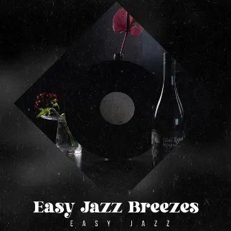 Easy Jazz Breezes by Easy Jazz