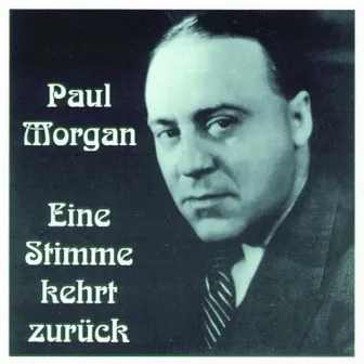 Eine Stimme kehrt zurück by Paul Morgan