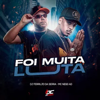 Foi Muita Luta by Mc Nego AD