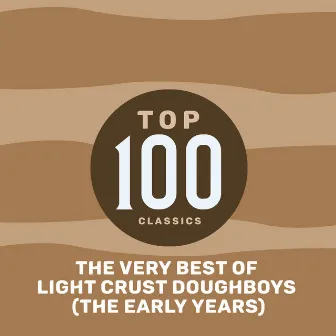 Top 85 Classics - The Very Best of Light Crust Doughboys by Light Crust Doughboys