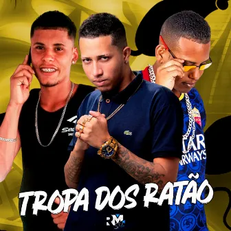 Tropa dos Ratão by Wr Do Charme