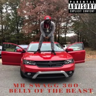 Belly of the Beast by MR SWAGG 360