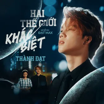 Hai Thế Giới Khác Biệt (Remix) by Thái Anthony