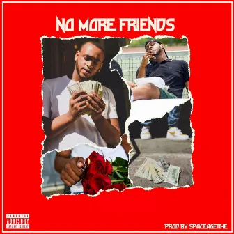 No More Friends by AlottaCa$h