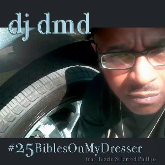 #25BiblesOnMyDresser by DJ DMD