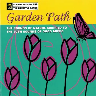 Garden Path - The Sounds of Nature Married to the Lush Sounds of Good Music by Sean O'Boyle