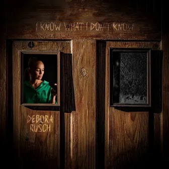 I Know What I Don't Know by Debora Rusch