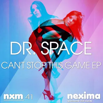 Can't Stop This Game EP by Dr. Space