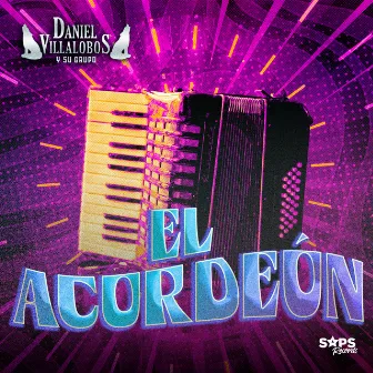 El Acordeón by Daniel Villalobos y Su Grupo