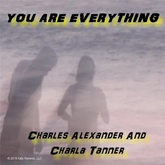 You Are Everything by Charles Alexander