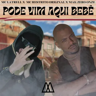 Pode Vim Aqui Bebê by Mc Latrell