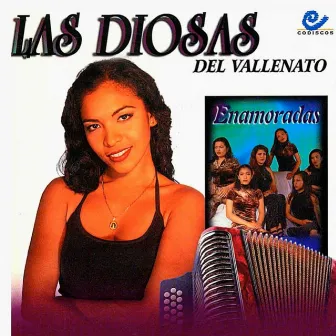 Enamoradas by Las Diosas Del Vallenato