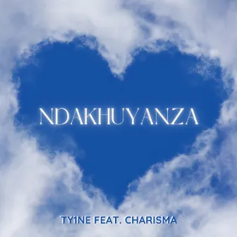 Ndakhuyanza by TY1NE