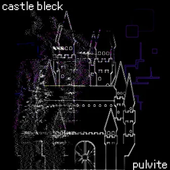 Castle Bleck by Pulvite