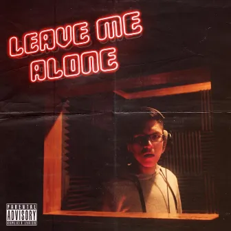 Leave Me Alone by Bryan Orozco