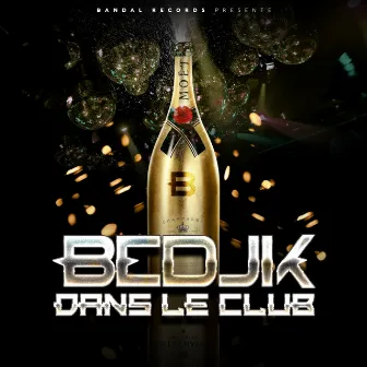 Dans le club by Bedjik