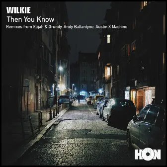 Then You Know by Wilkie