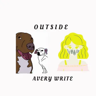 Outside by Avery Write