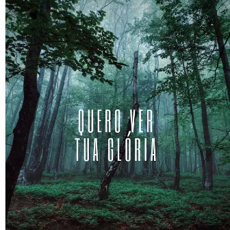 Quero Ver Tua Glória by TXDDY GIBI