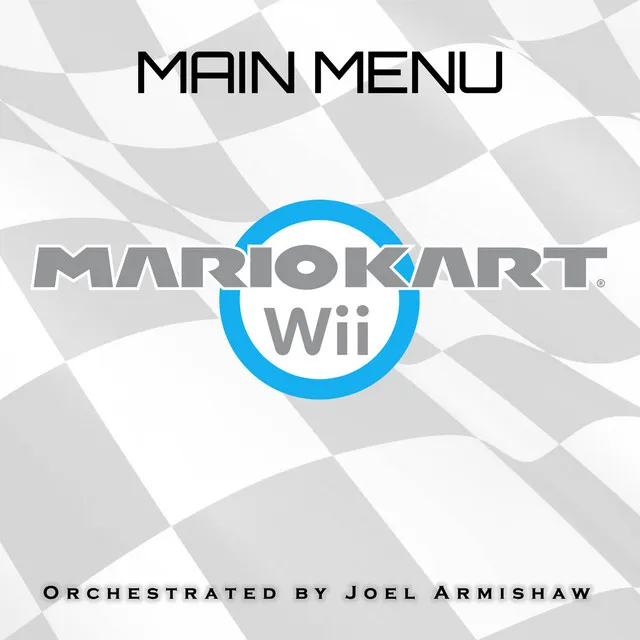 Main Menu (From "Mario Kart Wii") - Orchestrated