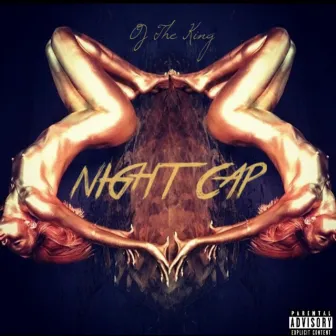 Night Cap by OJ the King