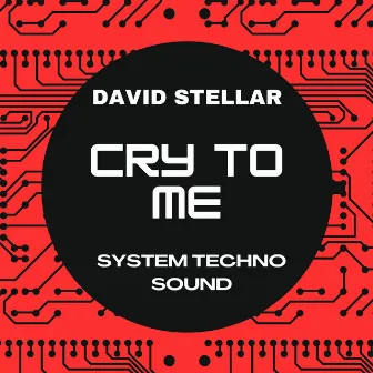 Cry to Me by David Stellar