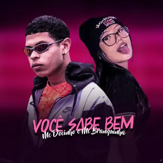 Você Sabe Bem by Mc Docinho