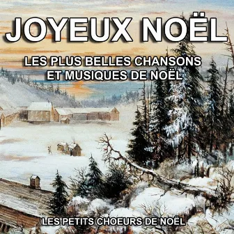 Joyeux Noël : Les plus belles chansons et musiques de Noël by Unknown Artist