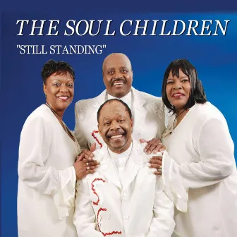 Still Standing by Soul Children