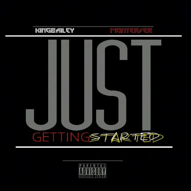 Just Getting Started (feat. Monterfer)