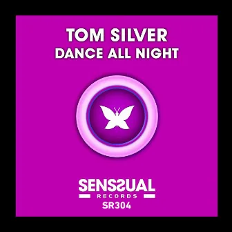 Dance All Night by Tom Silver