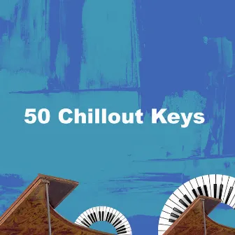 50 Chillout Keys by Perfect Piano Music