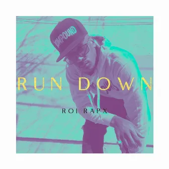 RUN DOWN by Roi Rapx