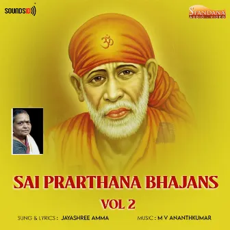 Sai Prarthana Bhajans, Vol. 2 by 