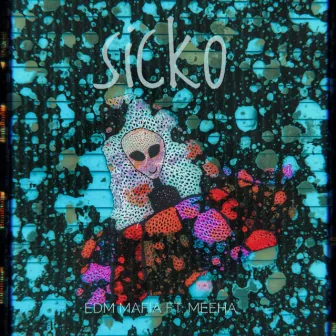 SICKO by MEEHA